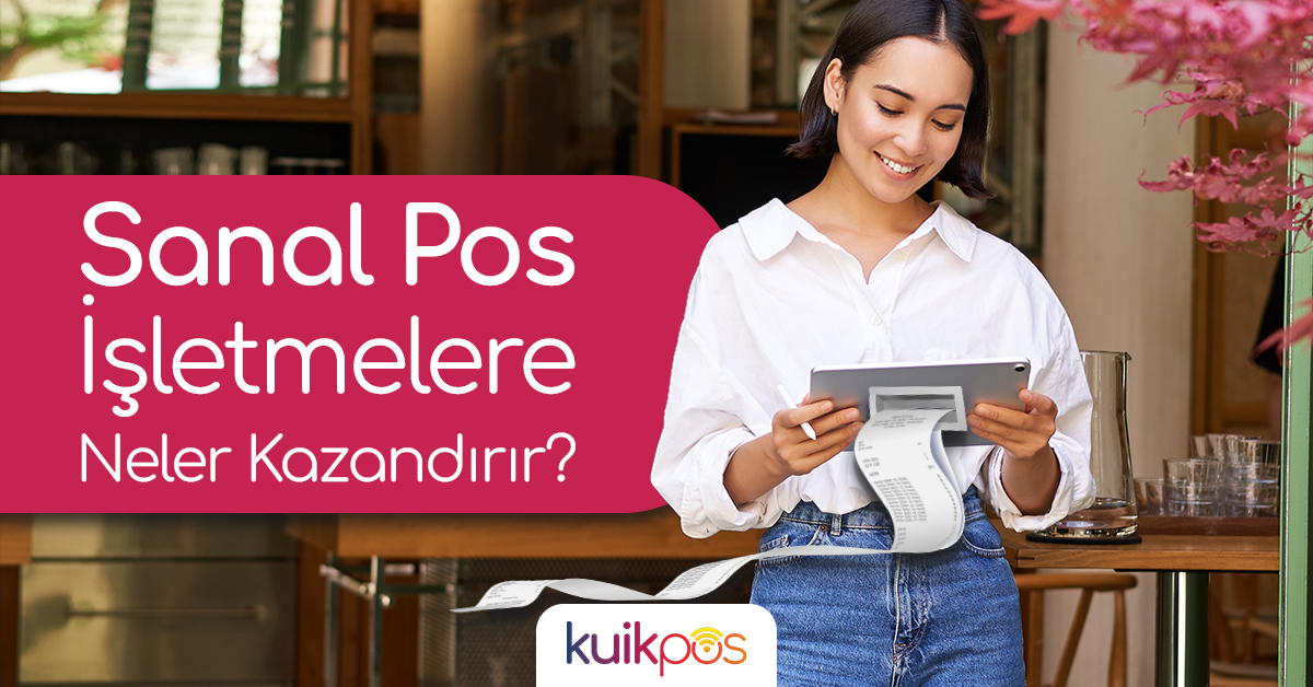 Sanal Pos İşletmelere Neler Kazandırır?